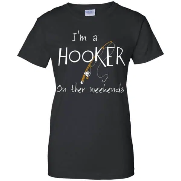 I'm A Hooker On The Weekends Shirt, Hoodie, Tank 11