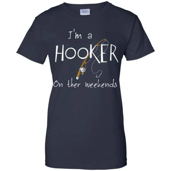 I'm A Hooker On The Weekends Shirt, Hoodie, Tank 13