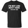 I'm Not Like Most Teens I'm In My 40s - Birthday Shirt, Hoodie, Tank 1