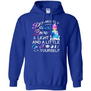 I'm Mostly Peace Love & Light And A Little Go Fuck Yourself Shirt, Hoodie, Tank 21