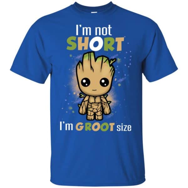 I’m Not Short I’m Groot Size Shirt, Hoodie, Tank Apparel 5