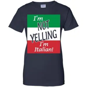 I'm Not Yelling I'm Italian Shirt, Hoodie, Tank 24