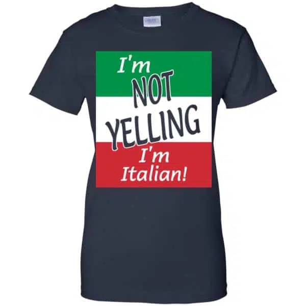 I'm Not Yelling I'm Italian Shirt, Hoodie, Tank 13