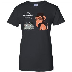 I'm Surrounded By idiots Lion King Shirt, Hoodie, Tank 9