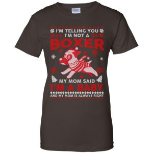 I'm Telling You I'm Not A Boxer My Mom Said I'm A Baby And My Mom Is Always Right T-Shirts, Hoodie, Sweater 23