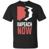 Impeach Now Donald Trump Shirt, Hoodie, Tank 1