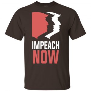 Impeach Now Donald Trump Shirt, Hoodie, Tank 15