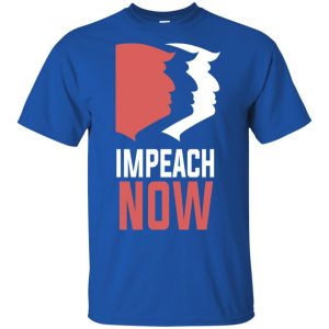 Impeach Now Donald Trump Shirt, Hoodie, Tank 16