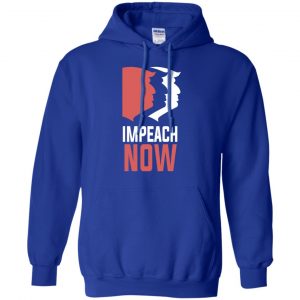 Impeach Now Donald Trump Shirt, Hoodie, Tank 21