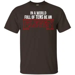 In A World Full Of Tens Be An Eleven Shirt, Hoodie, Tank 15