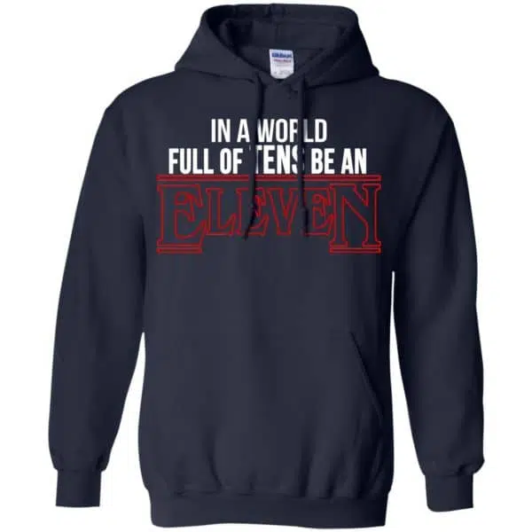 In A World Full Of Tens Be An Eleven Shirt, Hoodie, Tank 8