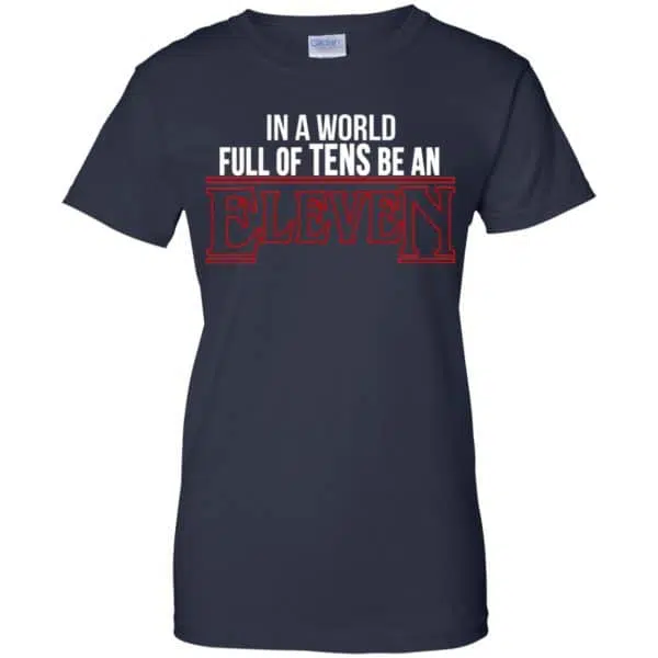In A World Full Of Tens Be An Eleven Shirt, Hoodie, Tank 13