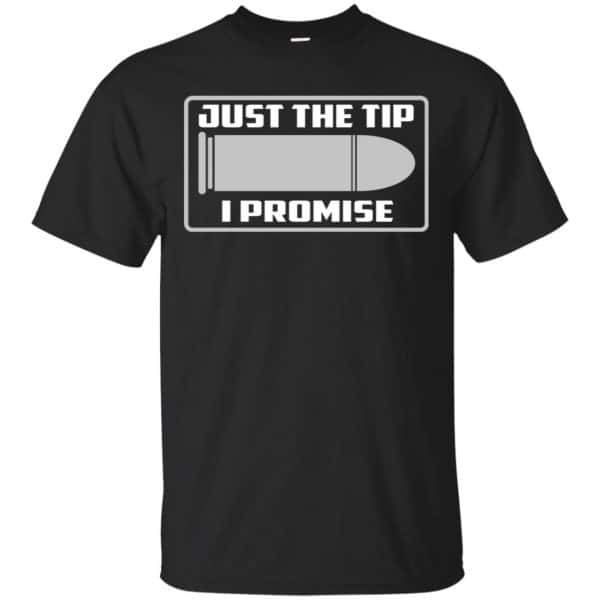 Just The Tip I Promise Shirt, Hoodie, Tank 3