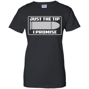 Just The Tip I Promise Shirt, Hoodie, Tank 22