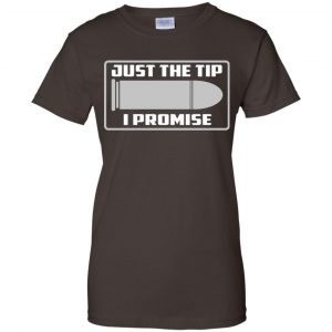 Just The Tip I Promise Shirt, Hoodie, Tank 23