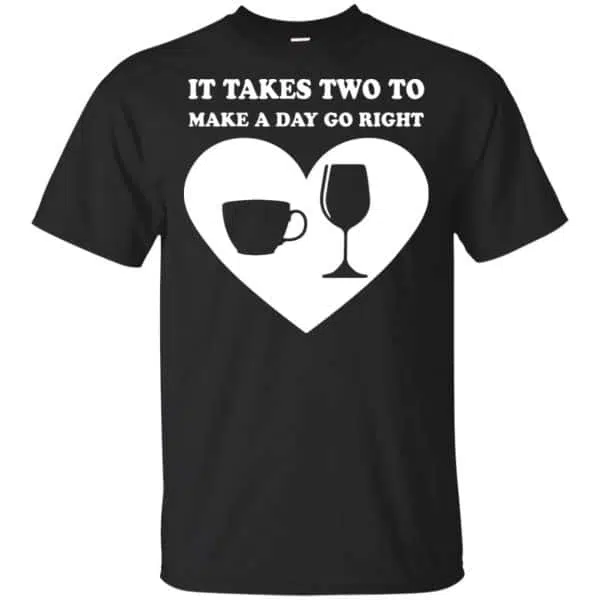 It Takes Two To Make A Day Go Right Shirt, Hoodie, Tank 3