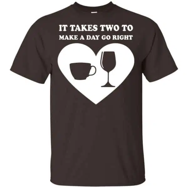 It Takes Two To Make A Day Go Right Shirt, Hoodie, Tank 4