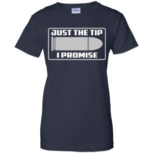 Just The Tip I Promise Shirt, Hoodie, Tank 24