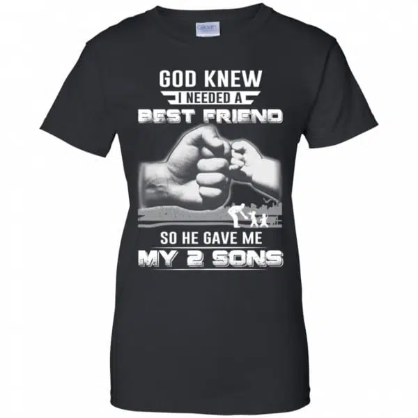 God Knew I Needed A Best Friend So He Gave My Two Sons T-Shirts, Hoodie, Tank 11