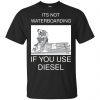 Baptizing Terrorists It's Not Waterboarding If You Use Diesel Shirt, Hoodie, Tank 2