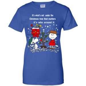 It's What't Not Under The Christmas Tree That Matters It's Who Around It Shirt, Hoodie, Tank 25