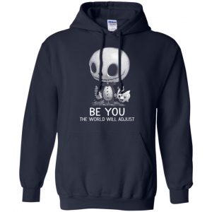 Be You The World Will Adjust Shirt, Hoodie, Tank 19 Be You The World Will Adjust Shirt, Hoodie, Tank 19