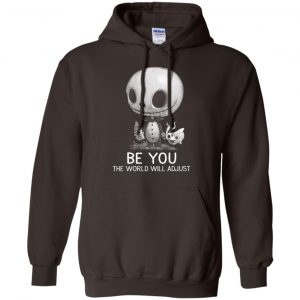Be You The World Will Adjust Shirt, Hoodie, Tank 20 Be You The World Will Adjust Shirt, Hoodie, Tank 20