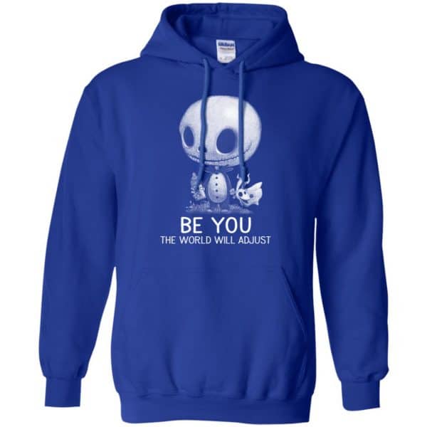 Be You The World Will Adjust Shirt, Hoodie, Tank Apparel 10