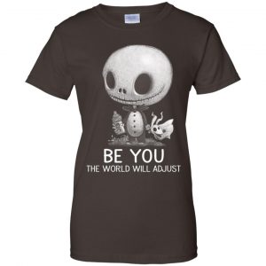 Be You The World Will Adjust Shirt, Hoodie, Tank 23 Be You The World Will Adjust Shirt, Hoodie, Tank 23
