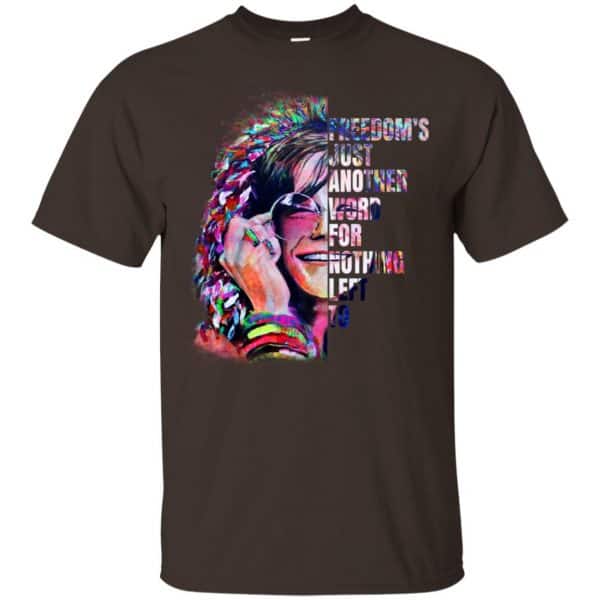 Freedom’s Just Another Word For Nothing Left To – Janis Joplin Shirt, Hoodie, Tank Apparel 4