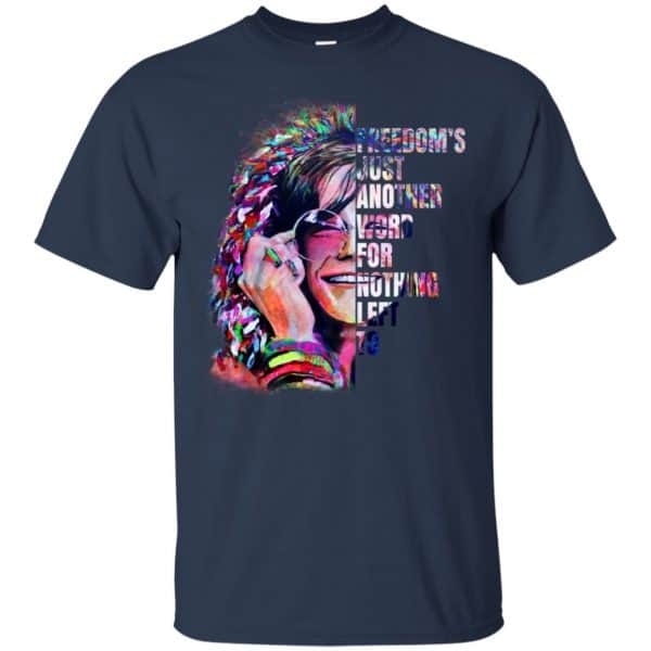 Freedom’s Just Another Word For Nothing Left To – Janis Joplin Shirt, Hoodie, Tank Apparel 6