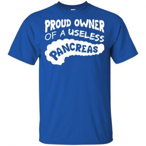 Proud Owner Of A Useless Pancreas Shirt, Hoodie, Tank 16