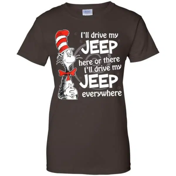 I'll Drive My Jeep Here Or There I'll Drive My Jeep Everywhere Shirt, Hoodie, Tank 12