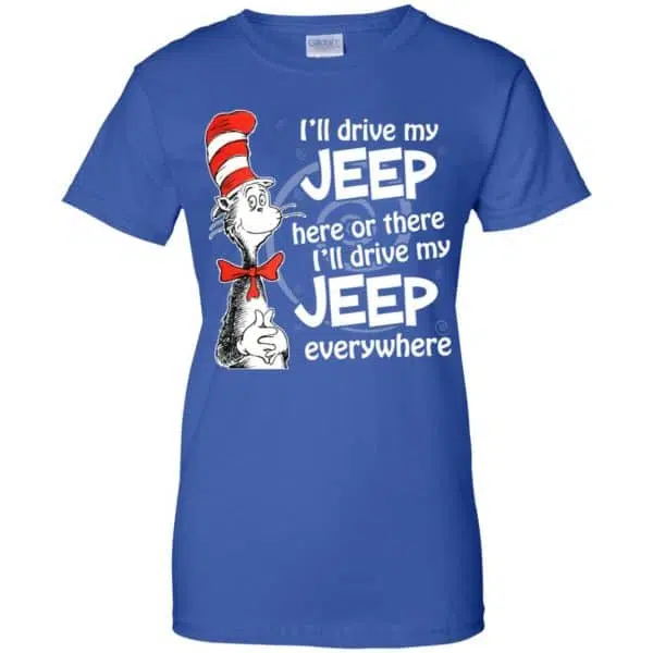I'll Drive My Jeep Here Or There I'll Drive My Jeep Everywhere Shirt, Hoodie, Tank 14