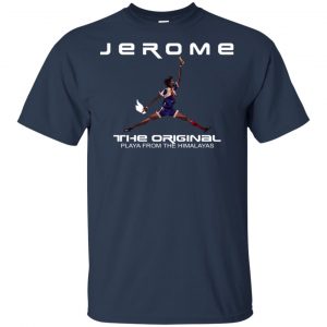 Jerome The Original Playa From The Himalayas T-Shirts, Hoodie, Tank 17