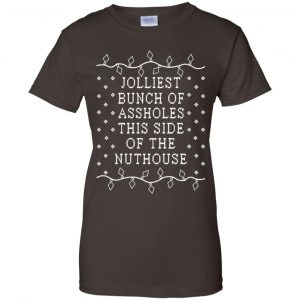 Jolliest Bunch Of Assholes This Side Of The Nuthouse Christmas Sweatshirt, T-Shirts, Hoodie 23