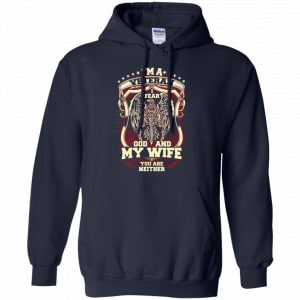 I'm A Veteran I Fear God And My Wife You Are Neither T-Shirts, Hoodie, Tank 19