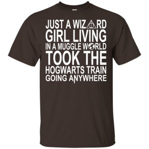 Harry Potter: Just A Wizard Girl Living In A Muggle World Took The Hogwarts Train Going Anywhere T-Shirts, Hoodie, Tank Apparel 2