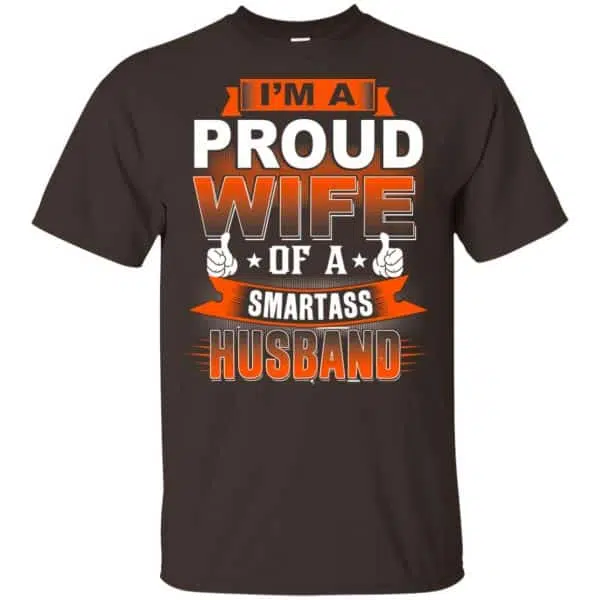 I'm A Proud Wife Of A Smartass Husband Shirt, Hoodie, Tank 4