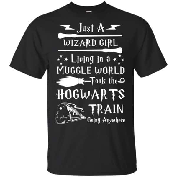 Harry Potter: Just A Wizard Girl Living in a Muggle World Took The Hogwarts Train Going Anywhere T-Shirts, Hoodie, Tank Apparel 3