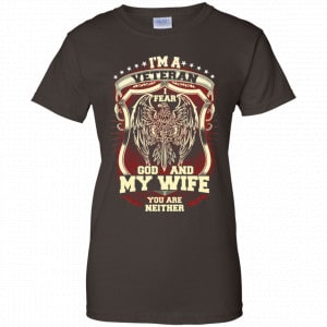 I'm A Veteran I Fear God And My Wife You Are Neither T-Shirts, Hoodie, Tank 23