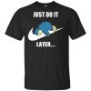 Batman: Just Do It Later T-Shirts, Hoodie, Tank Apparel 2