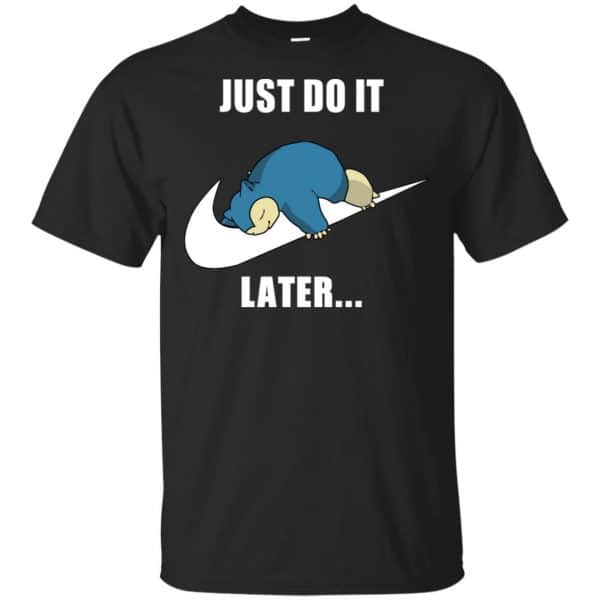 Snorlax: Just Do It Later T-Shirts, Hoodie, Tank 3