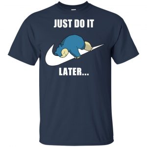 Snorlax: Just Do It Later T-Shirts, Hoodie, Tank 9