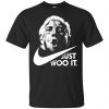 Just Woo It Shirt, Hoodie, Tank 2