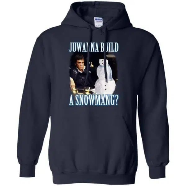 Juwanna Build A Snowmang Shirt, Hoodie, Tank 8