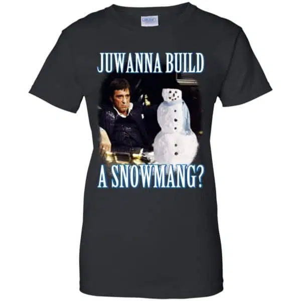 Juwanna Build A Snowmang Shirt, Hoodie, Tank 11