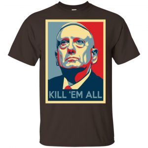 “Mad Dog” Mattis T-Shirts, James Mattis T-Shirts – Kill ‘Em All Shirt, Hoodie, Tank Apparel 2
