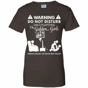 Do Not Disturb While I'm Watching The Golden Girls Shirt, Hoodie, Tank 23