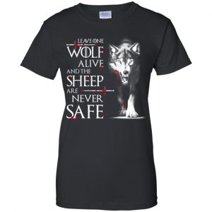 Leave One Wolf Alive And The Sheep Are Never Safe - Game Of Thrones Shirt, Hoodie, Tank 9